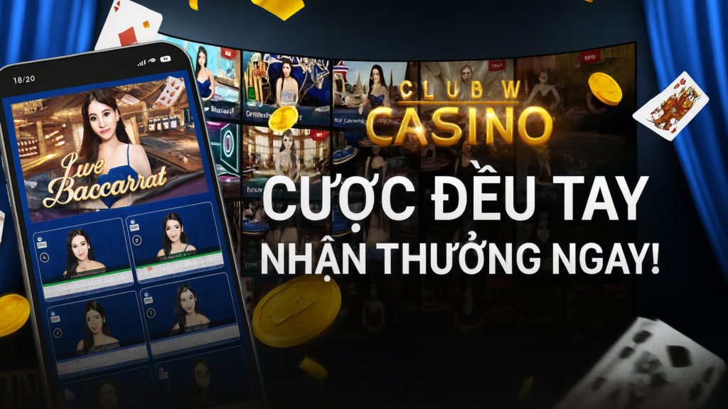 Giải Mã Khuyến Mãi W88 Cùng Sảnh Thắng Lợi: “Cược Đều Tay Nhận Thưởng Ngay Đến 500K Tại Casino Club W” – Có thật là hoàn trả 4% mỗi ngày?